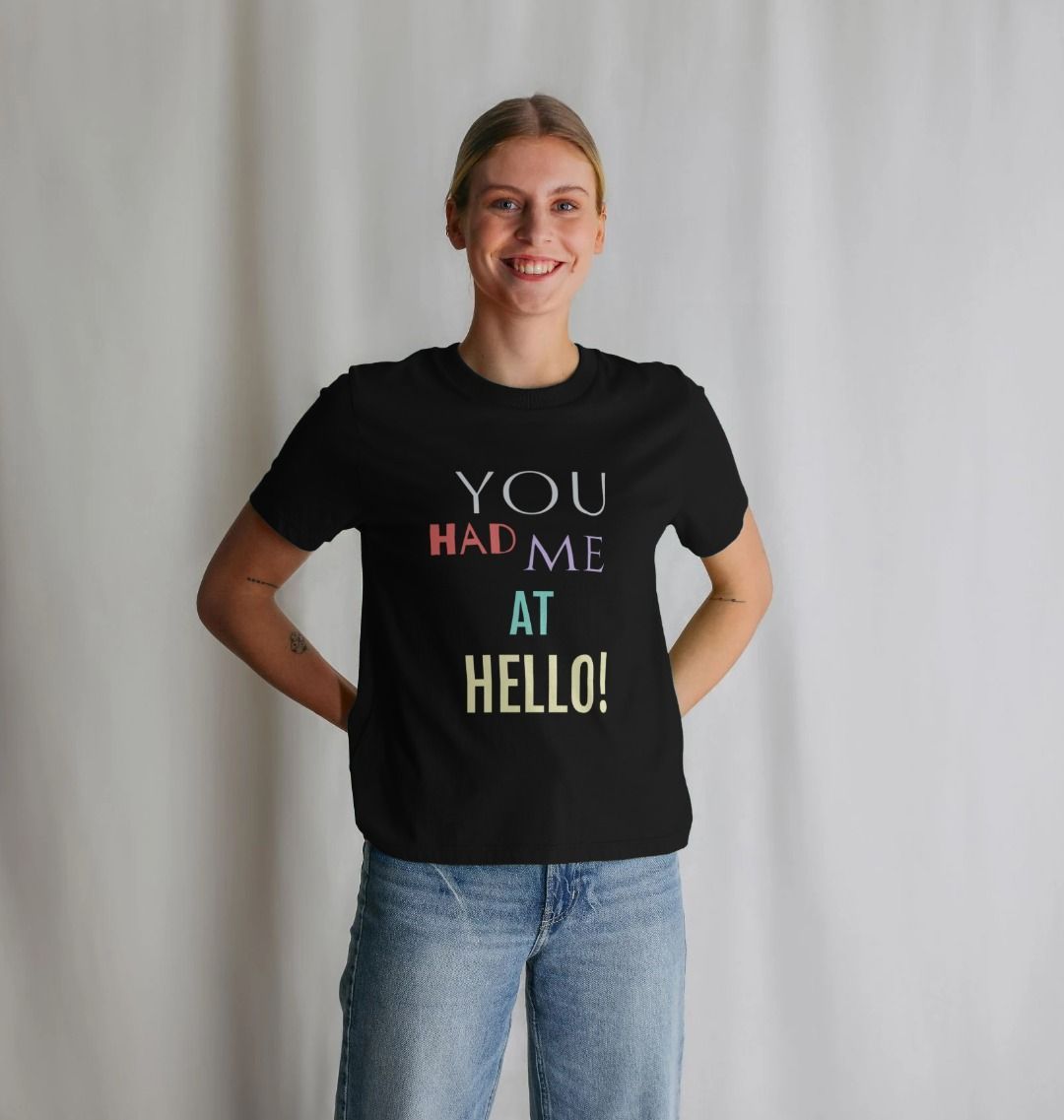 You Had Me At Hello Tee