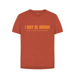 Rust I May Be Wrong But Its Highly Unlikely Relaxed Fit Tee