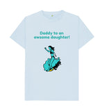 Sky Blue Daddy to an awsome daughter Tee