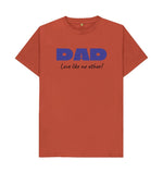 Rust DAD Love like no other Tee