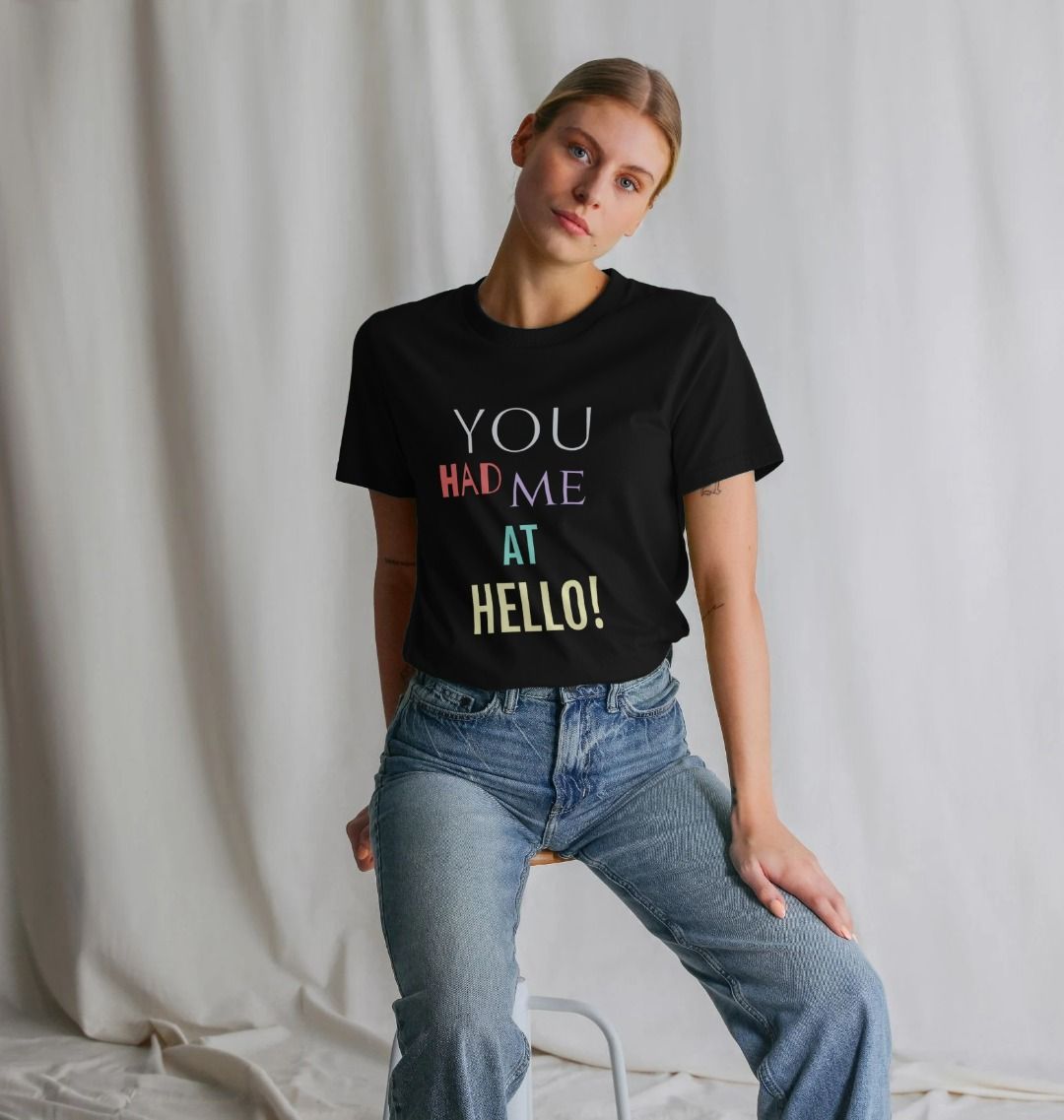 You Had Me At Hello Tee