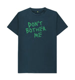 Denim Blue Don't Bother Me Tee