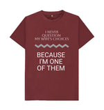 Red Wine I Never Question My Wife's Choices Tee