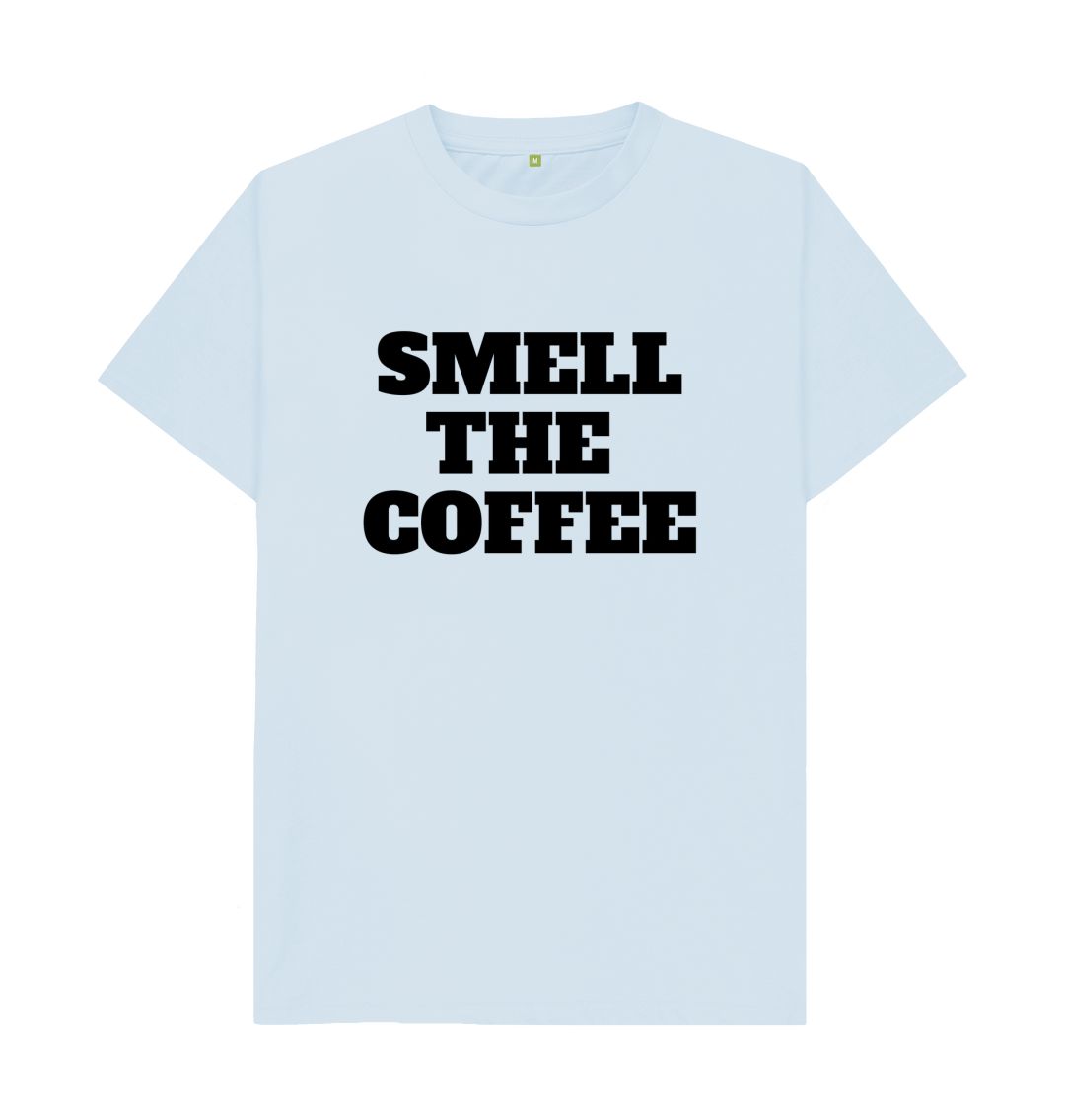 Sky Blue Smell The Coffee Tee