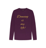 Purple Dancing Is My Life Long Sleeve Tee