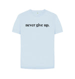 Sky Blue Never Give Up Relaxed Tee