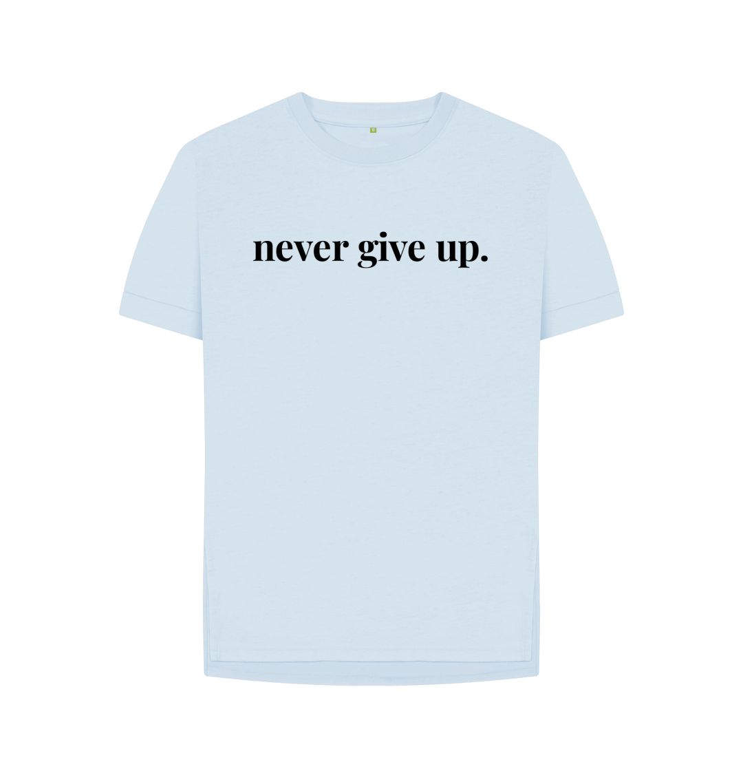 Sky Blue Never Give Up Relaxed Tee