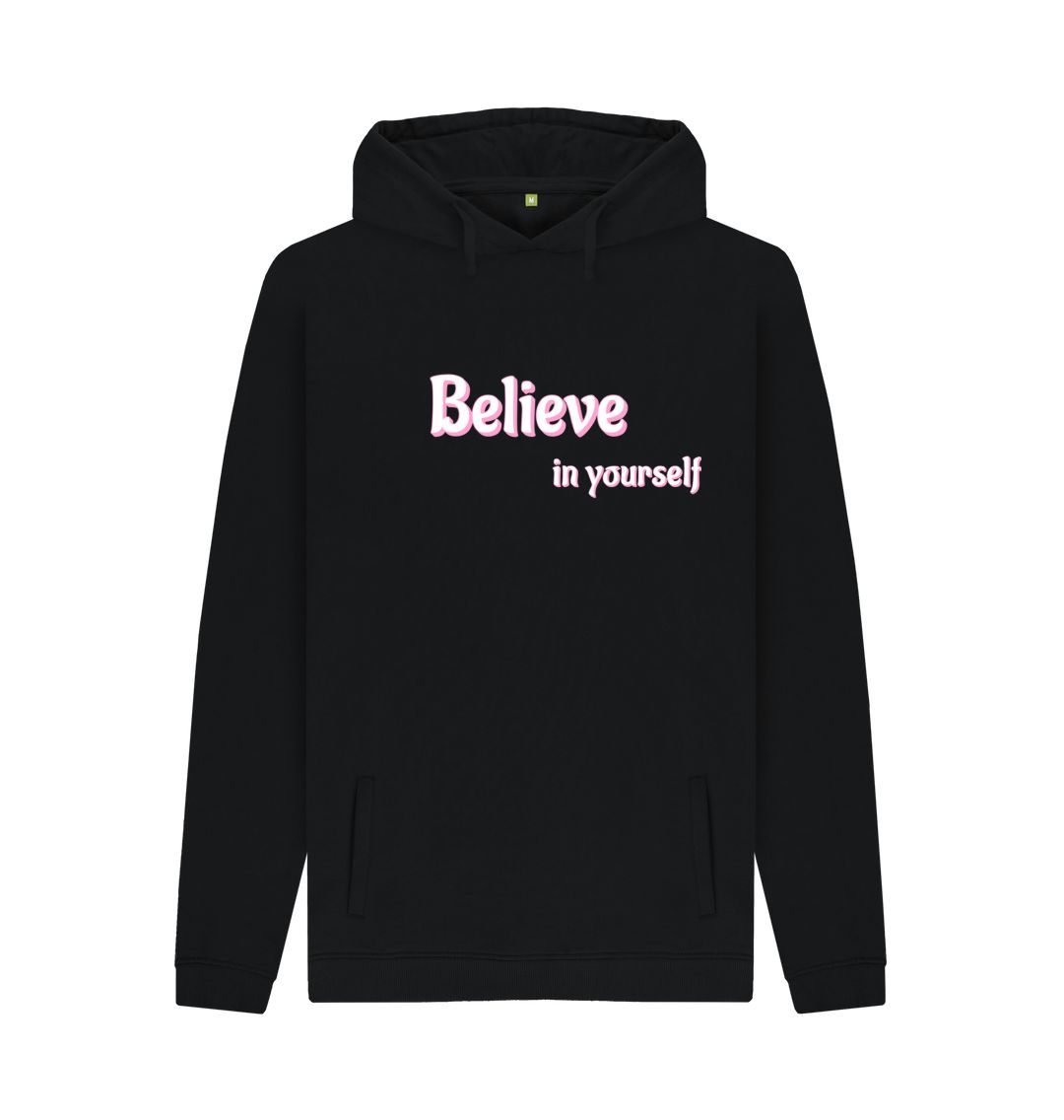 Black Believe In Yourself Hoody