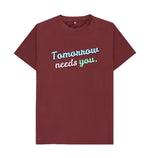 Red Wine Tomorrow Needs You Tee