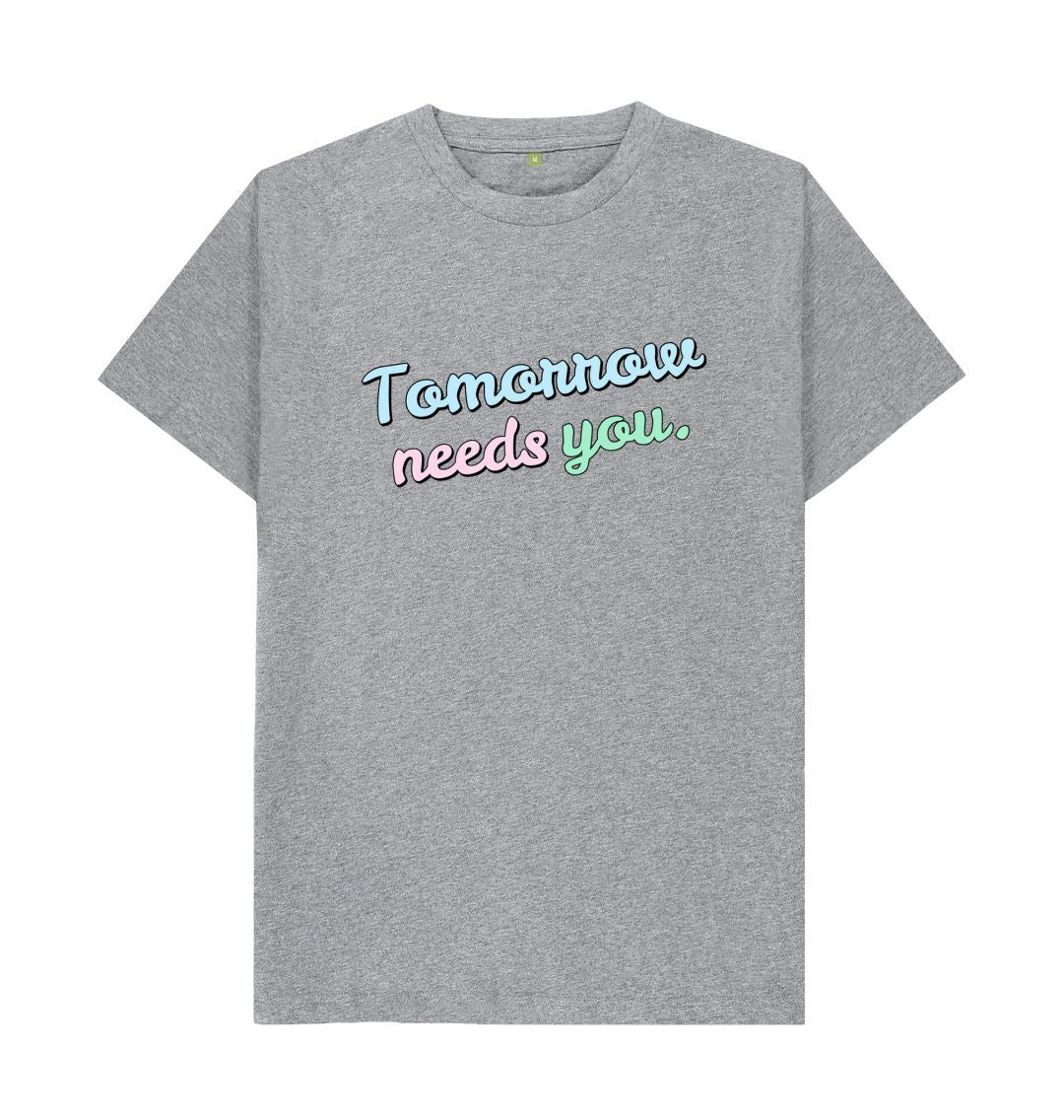 Athletic Grey Tomorrow Needs You Tee