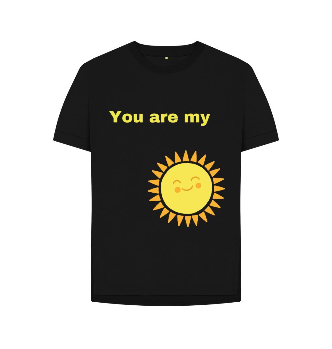 Black You Are My Sunshine Woman's Tee