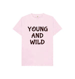 Pink Young And Wild Tee