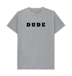 Athletic Grey DUDE Tee