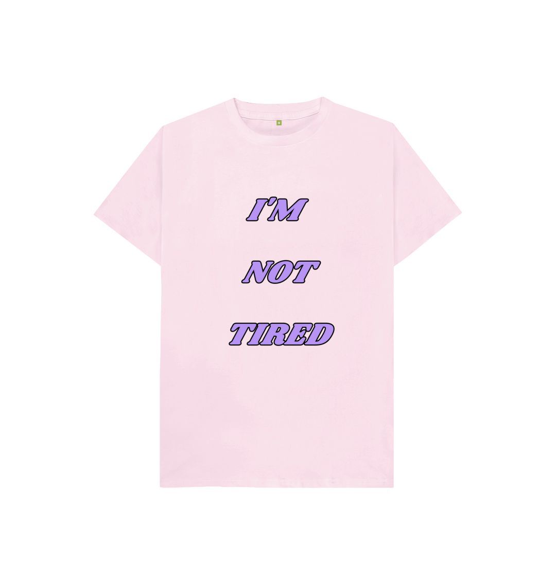 Pink I'm Not Tired Kids Tee