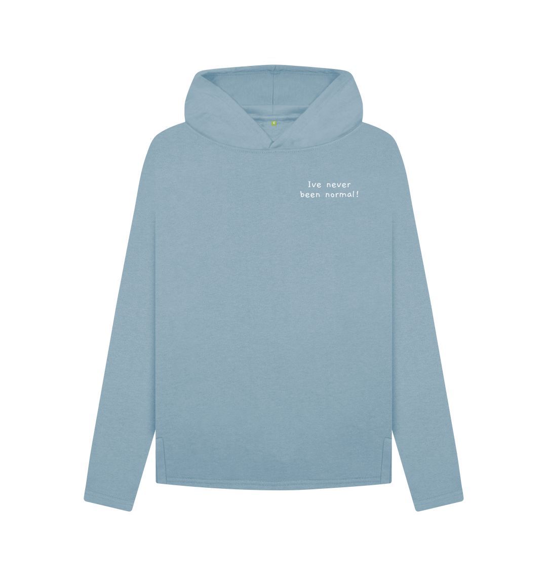 Stone Blue I\u2019ve never been normal Hoody