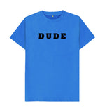 Bright Blue DUDE Tee