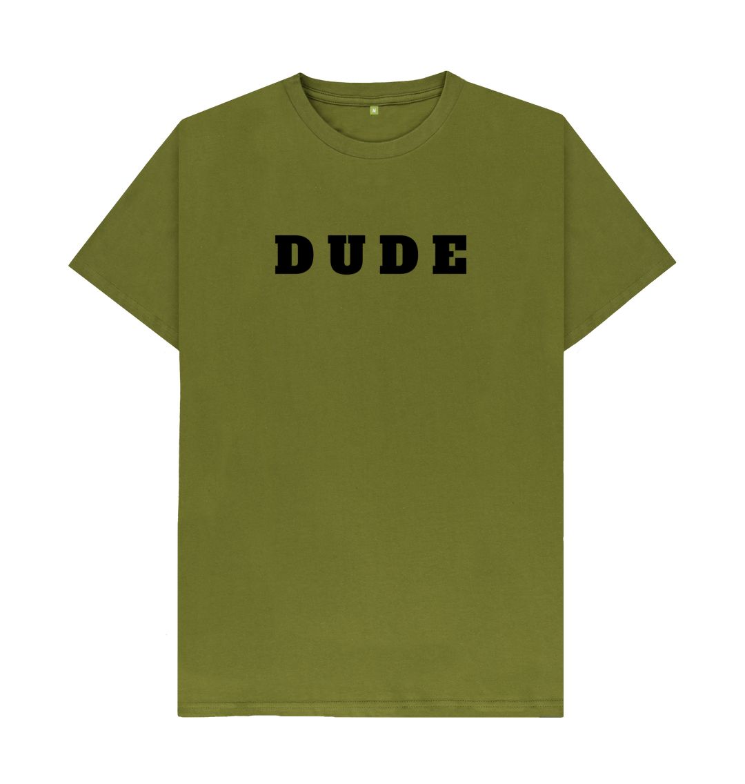 Moss Green DUDE Tee