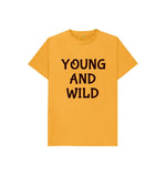 Mustard Young And Wild Tee