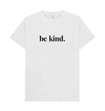 White Be Kind Tee