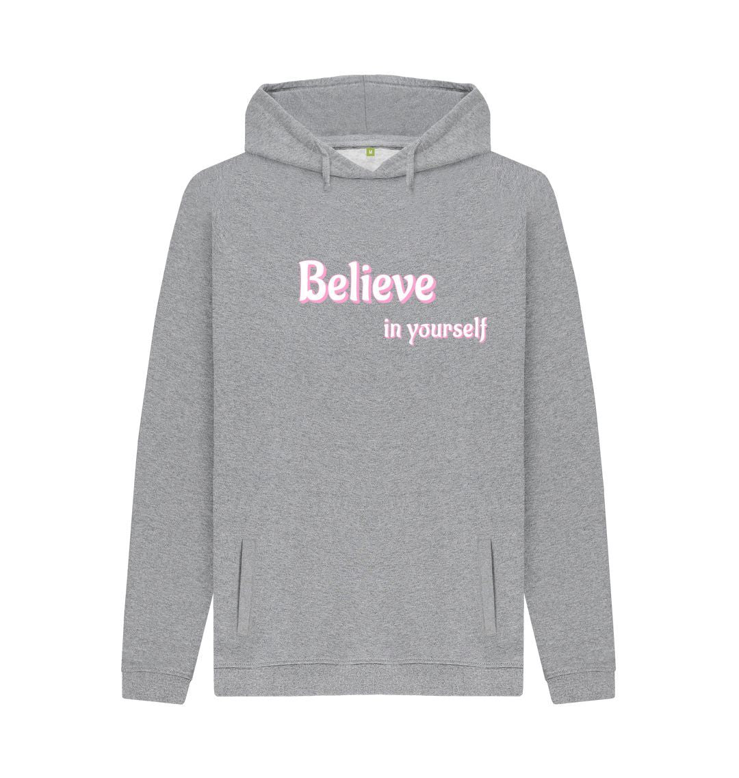 Light Heather Believe In Yourself Hoody