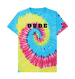 Tie Dye DUDE Tee