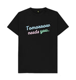 Black Tomorrow Needs You Tee