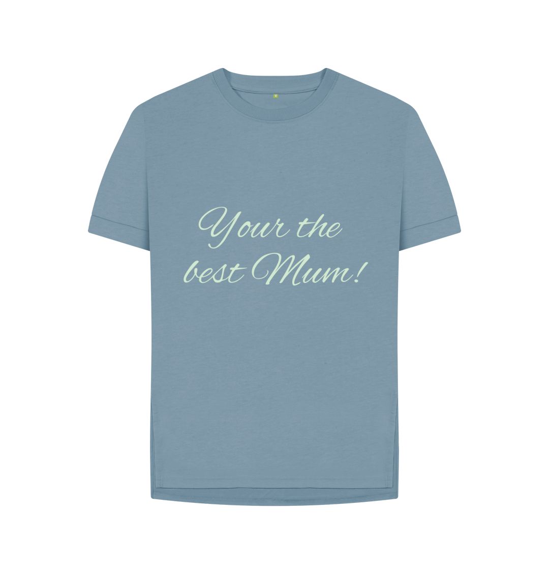 Stone Blue Women's Your the best Mum!