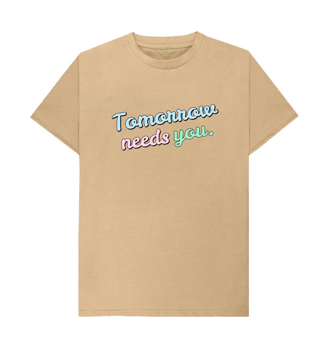 Sand Tomorrow Needs You Tee