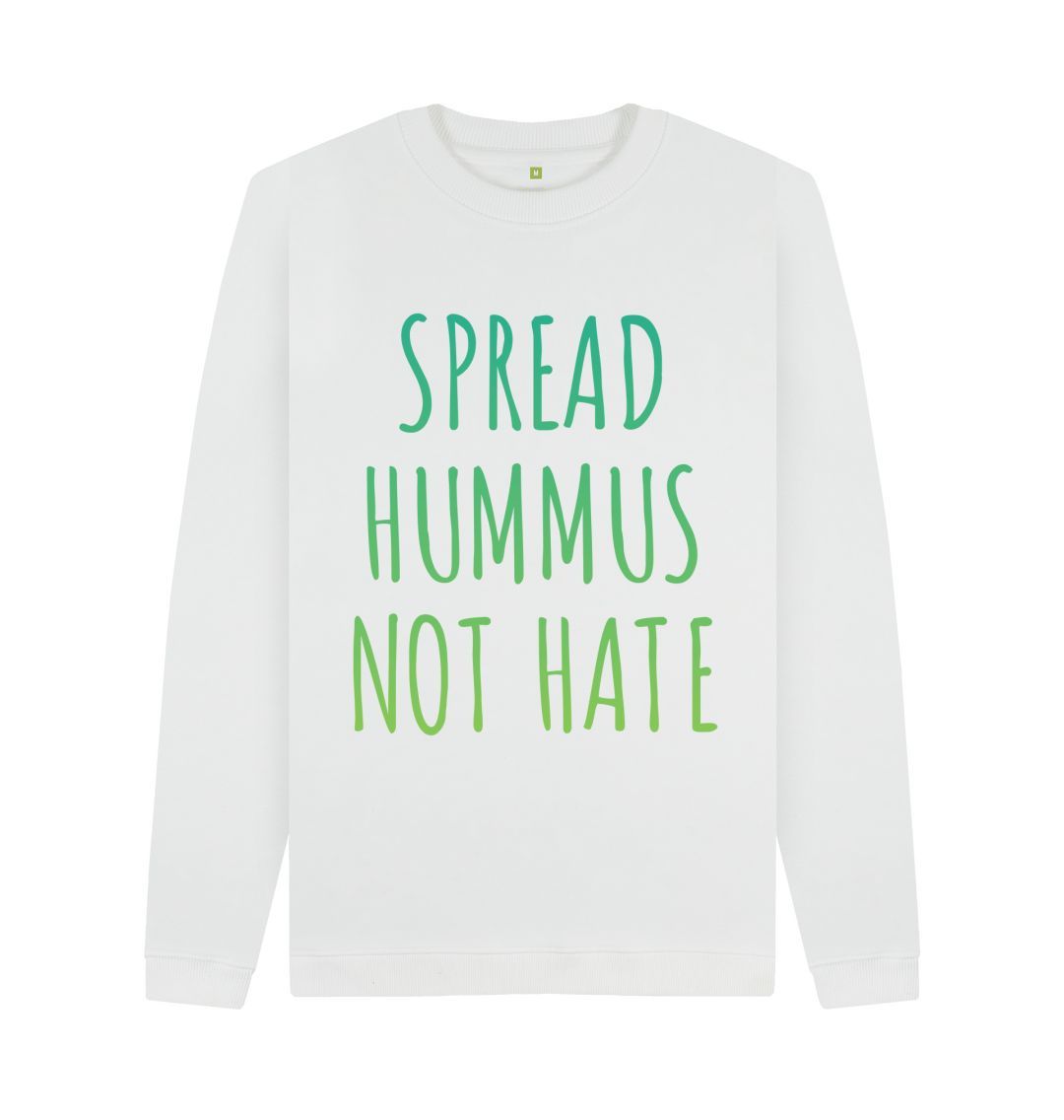 White Spread Hummus Not Hate Sweater