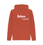 Rust Believe In Yourself Hoody